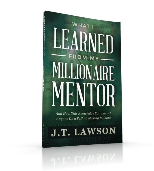 What I Learned From My Millionaire Mentor (Autographed)
